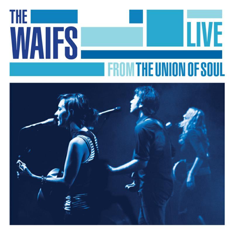 Waifs - Live From the Union of Soul - Cd