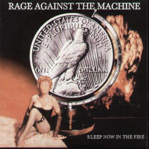 Rage Against The Machine - Sleep Now In The Fire - Cd