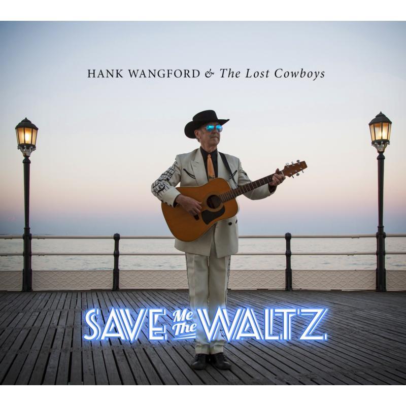 Hank Wangford & The Lost Cowboys - Save Me the Waltz - Double Cd