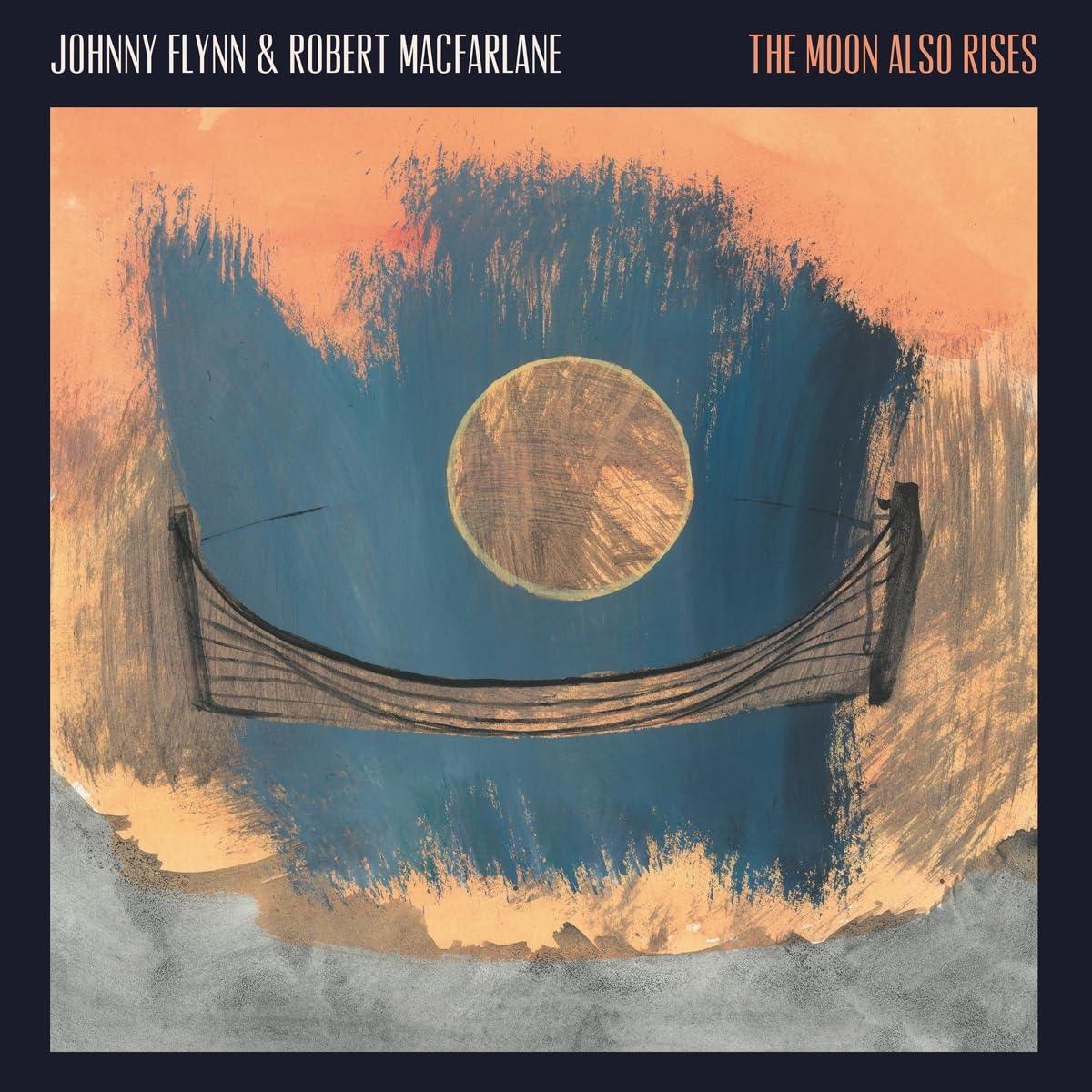 Johnny Flynn and Robert MacFarlane - Moon Also Rises (Moon Coloured Vinyl) - Lp