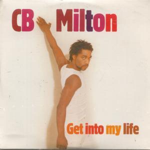 Cb Milton - Get Into My Life - Cd