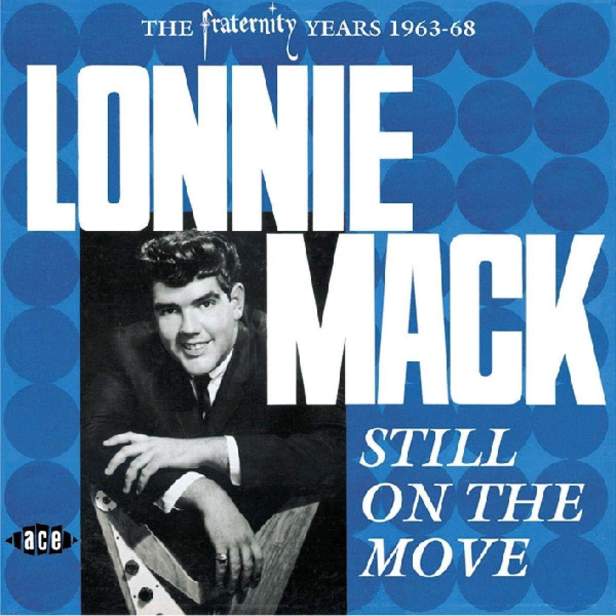 Lonnie Mack - Still On the Move - the Fraternity Years 1963-68 - Cd
