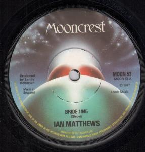 Ian Matthews - Bride 1945 - 7 Inch