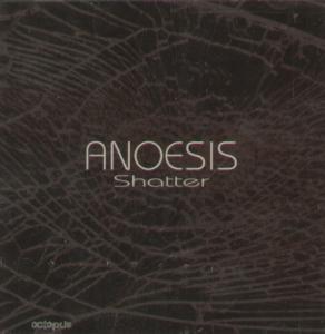Anoesis - Shatter - Cd
