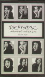 Dee Fredrix - And So I Will Wait For You - Cassette