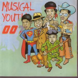 Musical Youth - 007 - 7 Inch