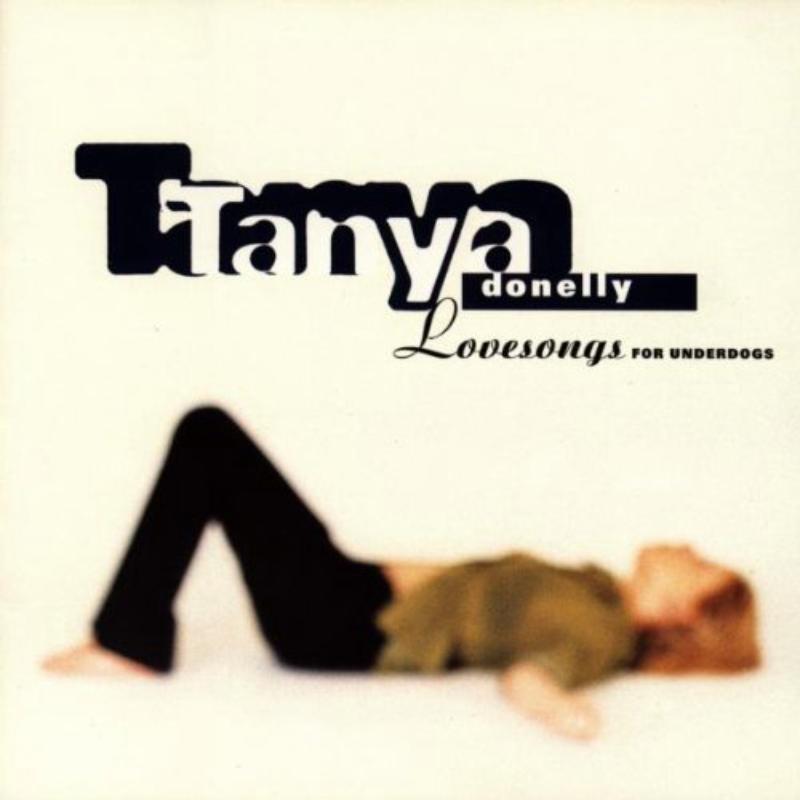 Tanya Donelly - Lovesongs For Underdogs - Cd