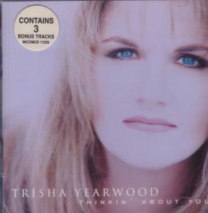 Trisha Yearwood - Thinkin' About You - Cd
