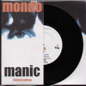 Mondo - Manic - 7 Inch