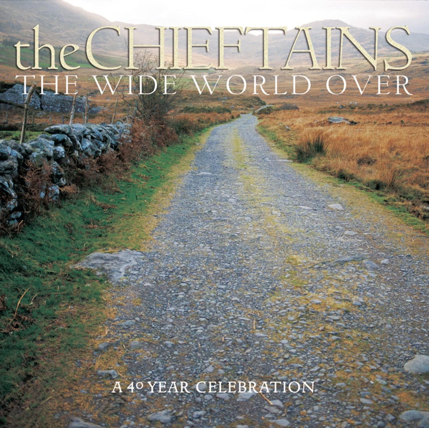 Chieftains - Wide World Over (A 40 Year Celebration) - Cd