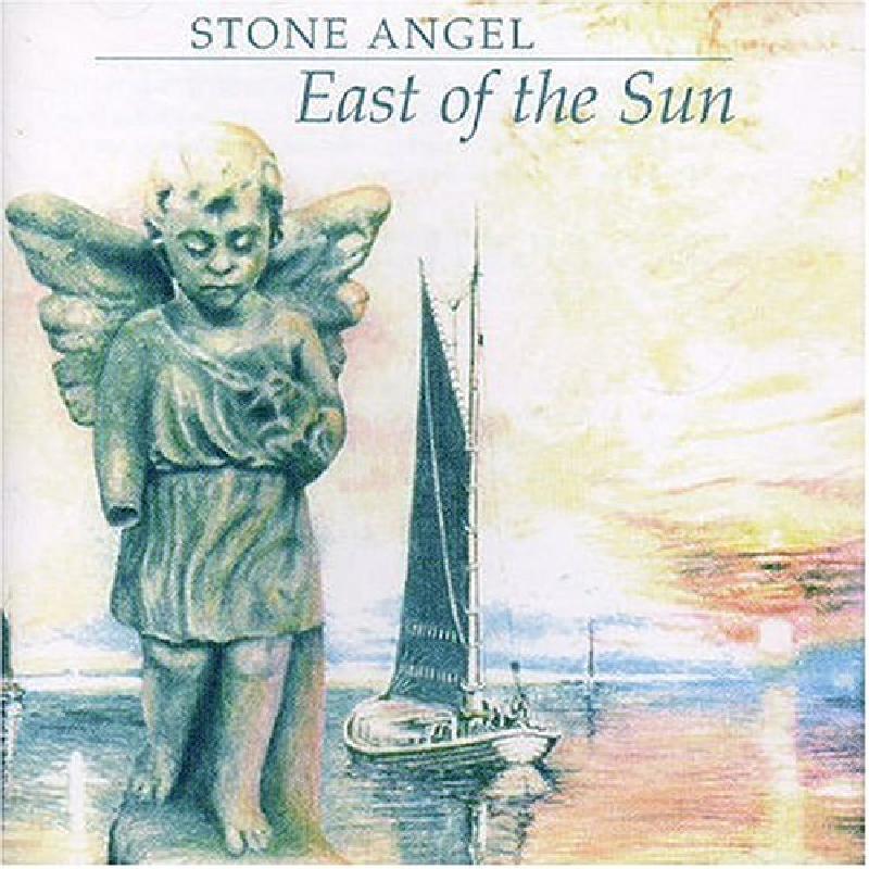 Stone Angel - East of the Sun - Cd