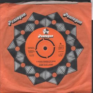 Ann Gallant - A Good Friend Of Mine - 7 Inch