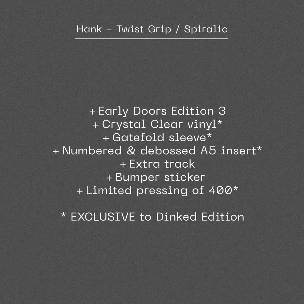 Hank - Twist Grip / Spiralic (Dinked Early Doors Edition #03) - Lp
