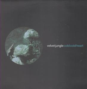 Velvet Jungle - Cold Cold Heart - 12 Inch