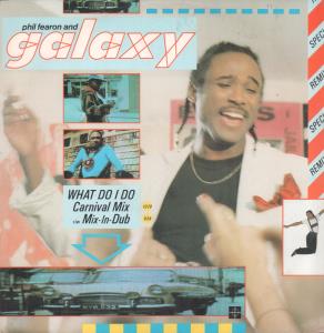 Phil Fearon And Galaxy - What Do I Do - 12 Inch