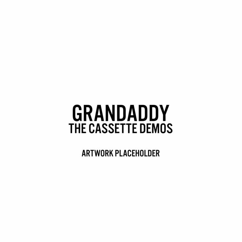 Grandaddy - Sumday: the Cassette Demos - Lp