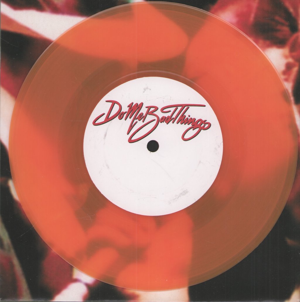 Do Me Bad Things - What's Hideous - 7 Inch