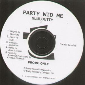 Slim Dutty - Party Wid Me - Cdr