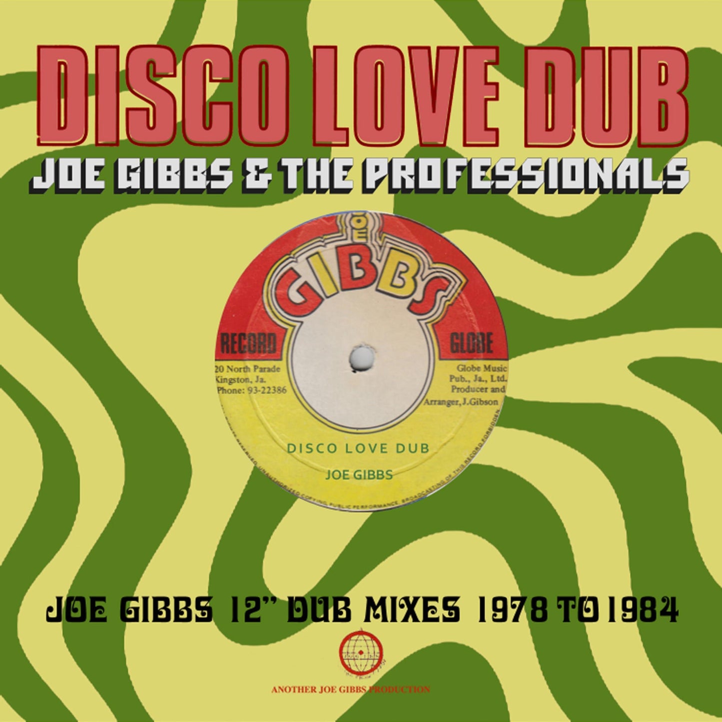 Joe Gibbs And The Professionals - Disco Love Dub (Joe Gibbs 12" Dub Mixes 1978 To 1984) - Double Cd