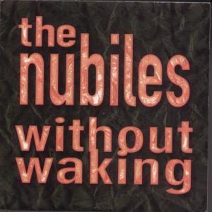 Nubiles - Without Walking - 7 Inch