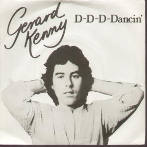 Gerard Kenny - D D D Dancin - 7 Inch