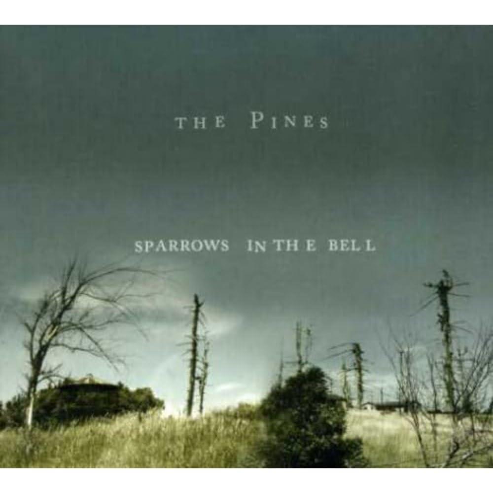 Pines - Sparrows In the Bell - Cd