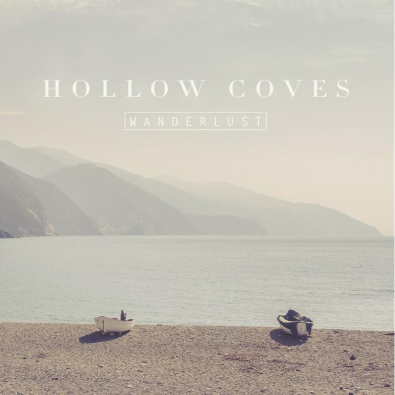 Hollow Coves - Wanderlust - 12 Inch