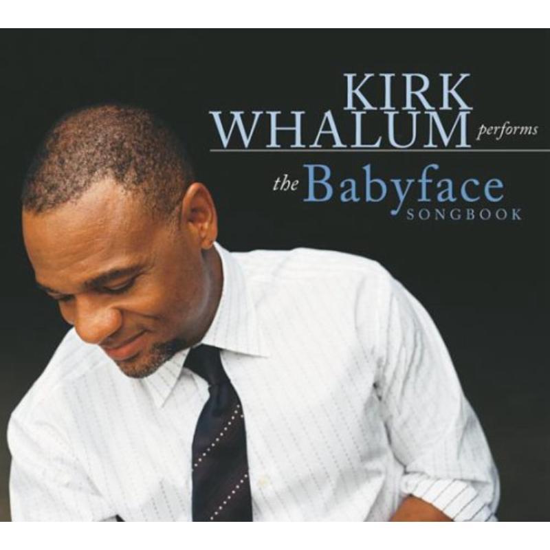 Kirk Whalum - Babyface Songbook - Cd