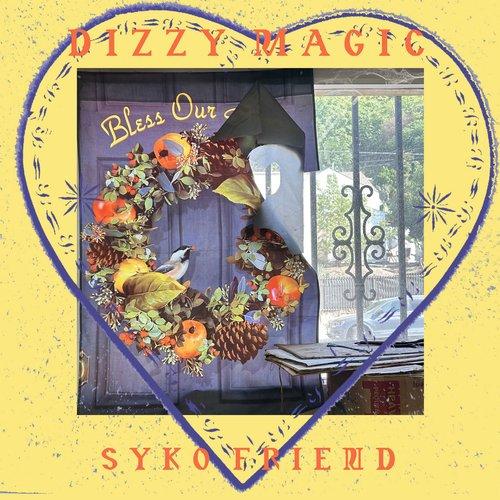 Syko Friend - Dizzy Magic - Lp
