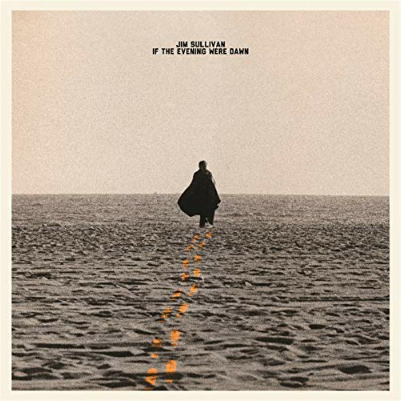 Jim Sullivan - If the Evening Were Dawn - Lp