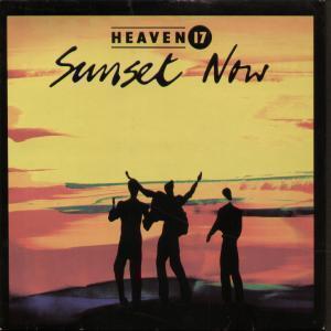 Heaven 17 - Sunset Now - 7 Inch