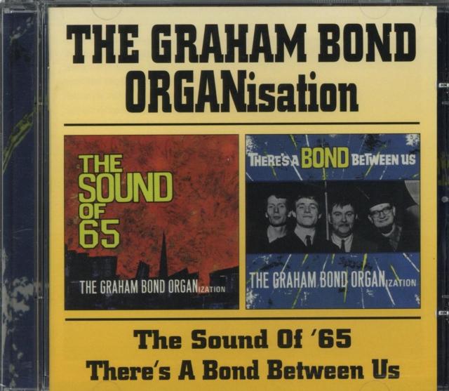 Graham Bond Organization - Sound of '65 / There's A Bond Between Us - Cd