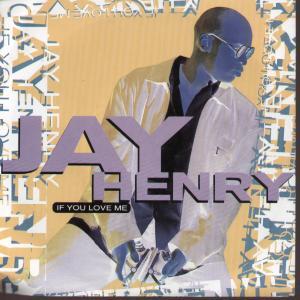 Jay Henry - If You Love Me - 7 Inch