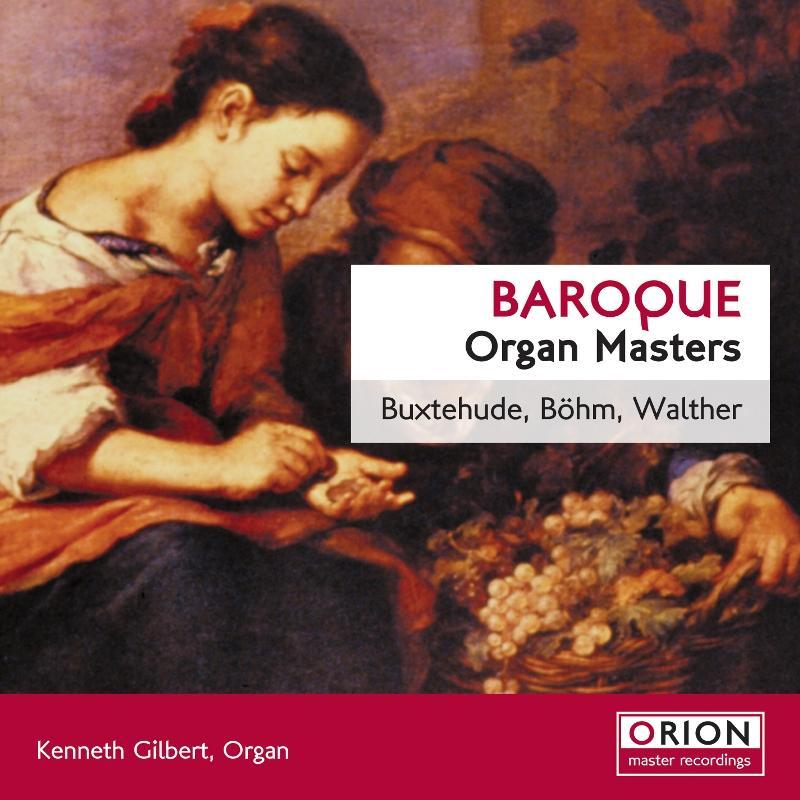 Kenneth Gilbert - Baroque Organ Masters - Cd