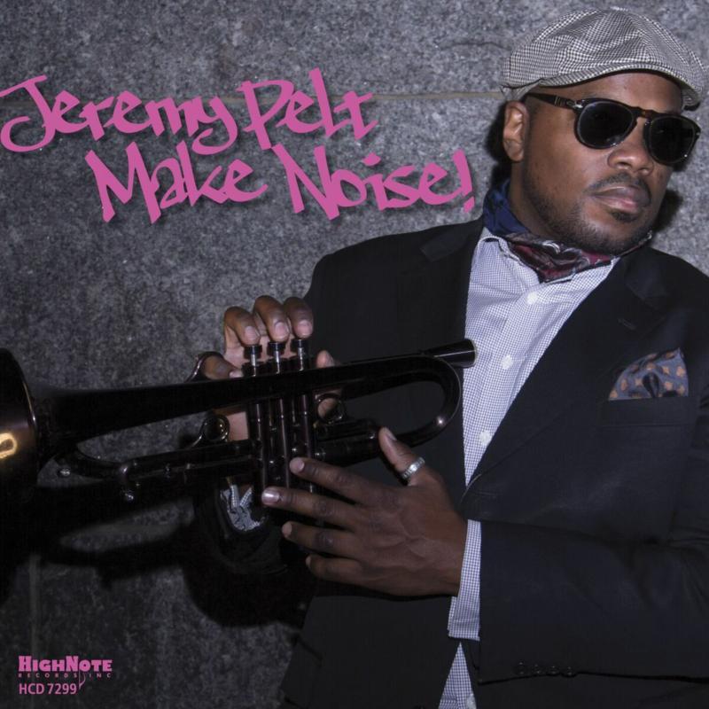 Jeremy Pelt - Make Noise! - Cd