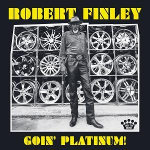 Robert Finley - Goin' Platinum! - Lp