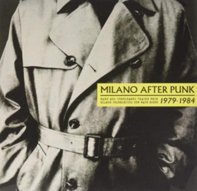 Various Artists - Milano After Punk: Rare and Unreleased Tracks From Milan's Underground New Wave Scene 1979-1984 - Double Lp