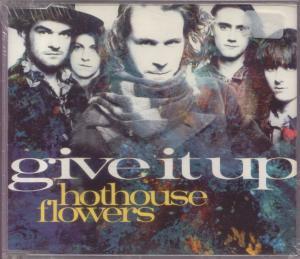 Hothouse Flowers - Give It Up - Cd