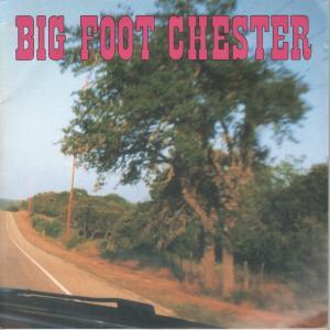 Big Foot Chester - Harpoon Rock - 7 Inch