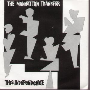 Manhattan Transfer - This Independence - 7 Inch