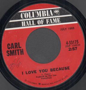 Carl Smith - I Love You Because - 7 Inch