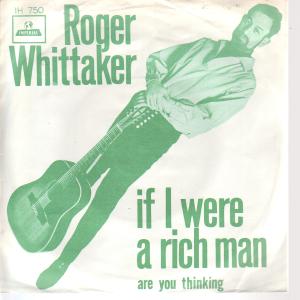Roger Whittaker - If I Were A Rich Man - 7 Inch