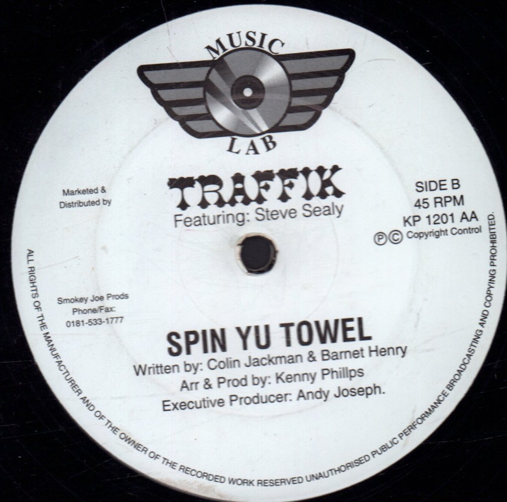 Traffik Featuring Steve Sealy - Half Wine And Ah Chook/Spin Yu Towel - 12 Inch