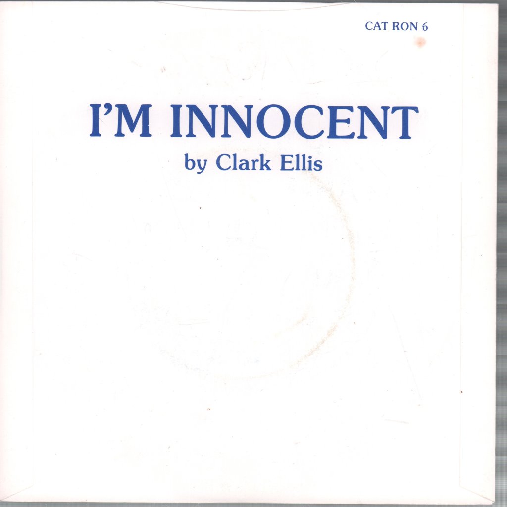 Clark Ellis - I'm Innocent - 7 Inch