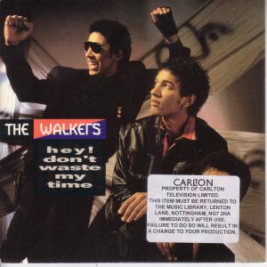 Walkers (80'S Pop) - Hey Don't Waste My Time - 7 Inch
