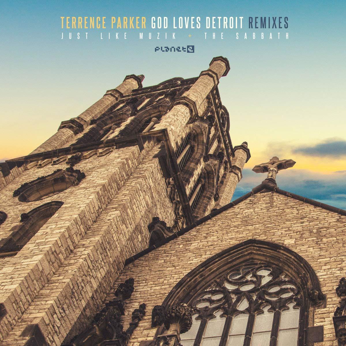Terrence Parker - God Loves Detroit Remixes - 12 Inch