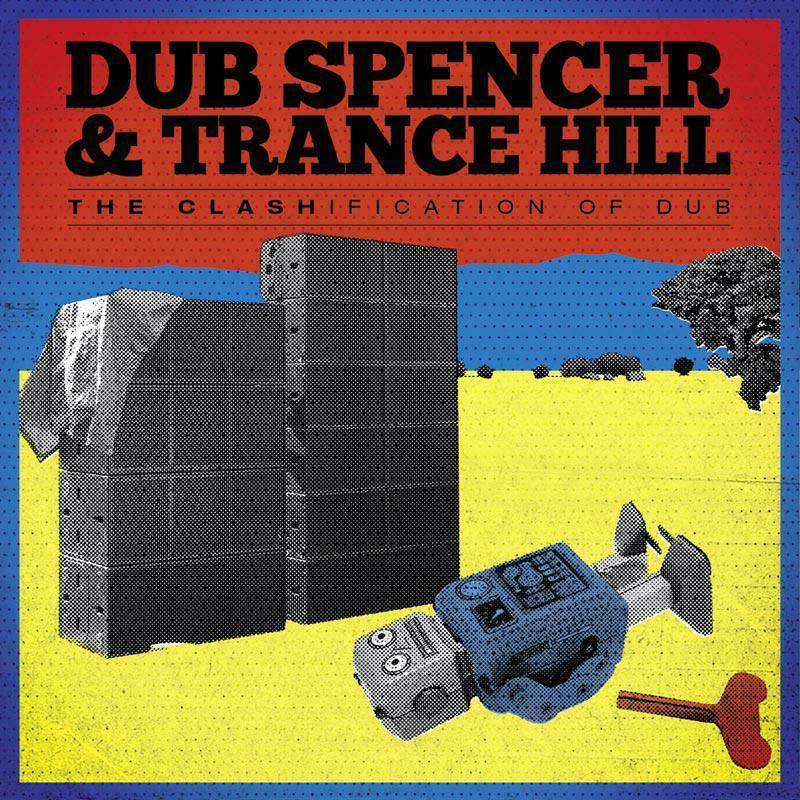 Dub Spencer & Trance Hill - Clashification of Dub - Lp