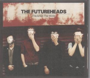 Futureheads - This Is Not The World - Cd