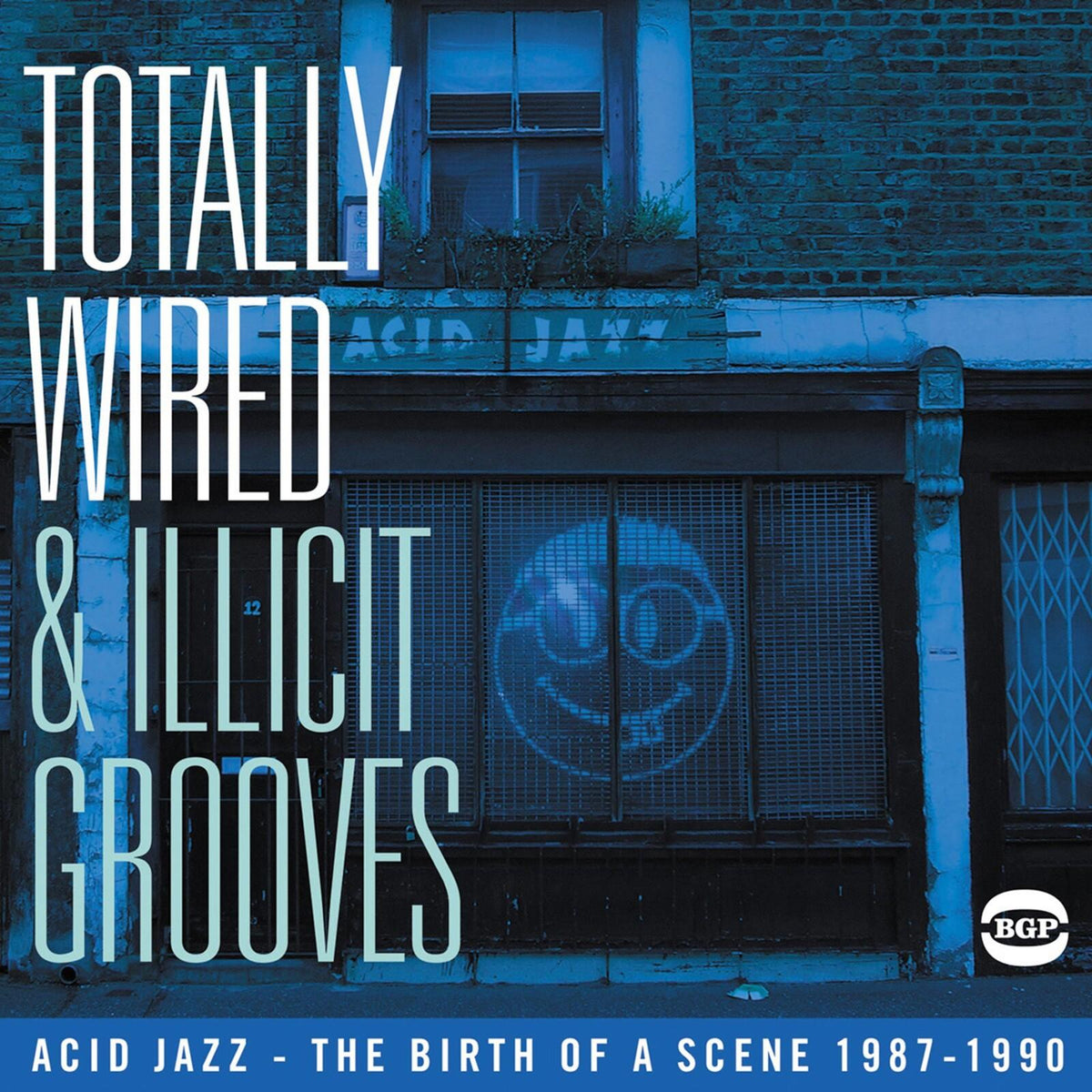 Various Artists - Totally Wired and Illicit Grooves ~ Acid Jazz - the Birth of A Scene 87-90 - Cd
