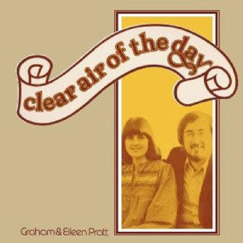 Graham & Eileen Pratt - Clear Air of the Day - Cd